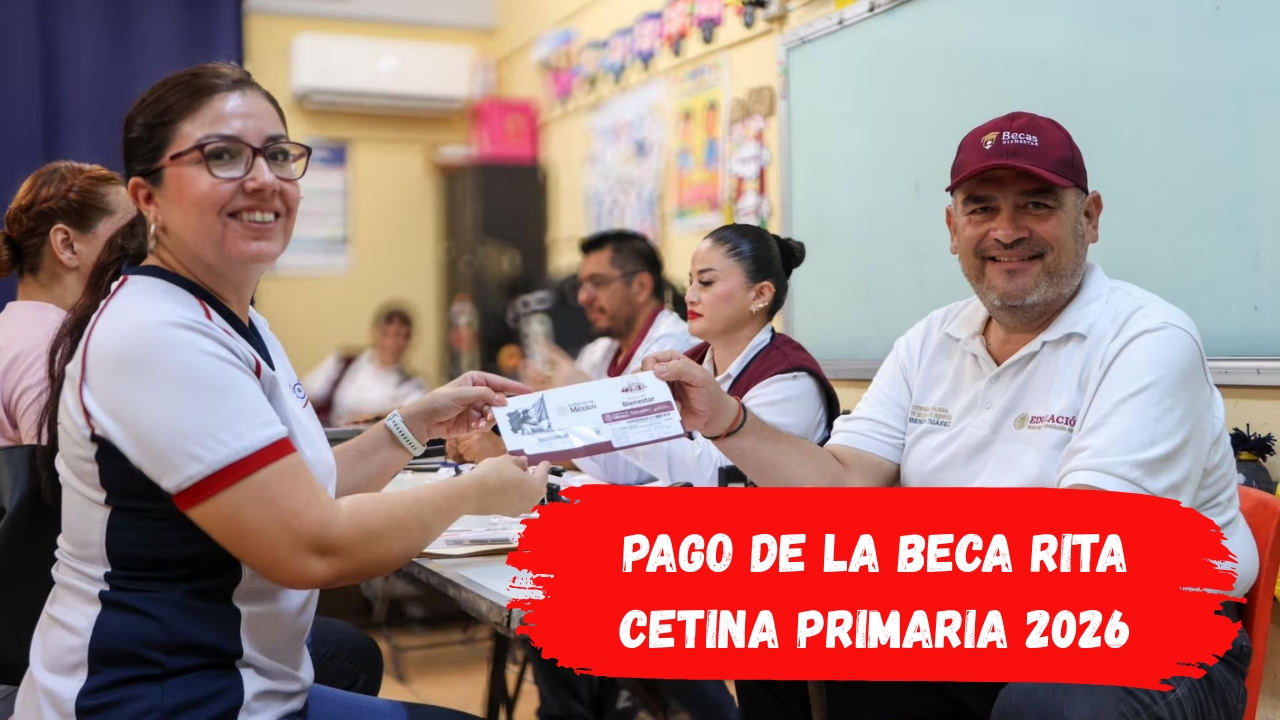 Pago de la Beca Rita Cetina Primaria 2026: ¿Quiénes Cobran Primero en Agosto?