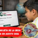 Activa tu Tarjeta de la Beca Rita Cetina en Agosto 2026: Paso a Paso para Recibir el Apoyo