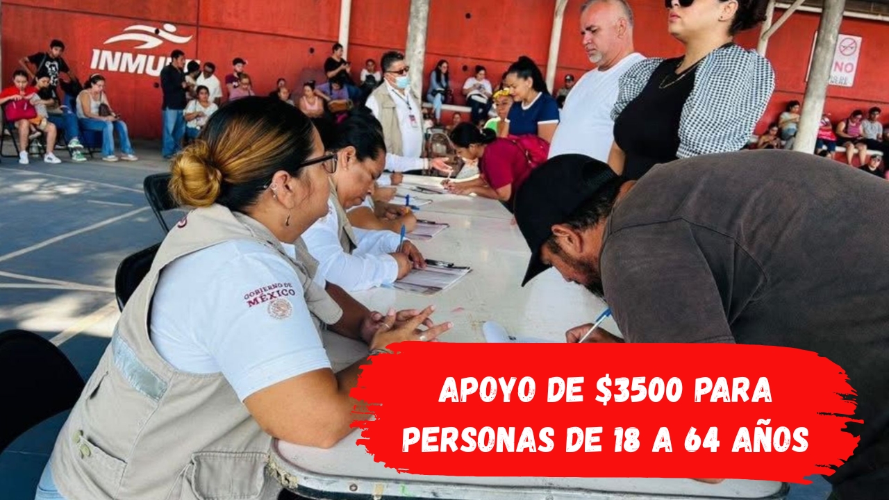 Apoyo de $3500 para Personas de 18 a 64 Años: Requisitos y Registro