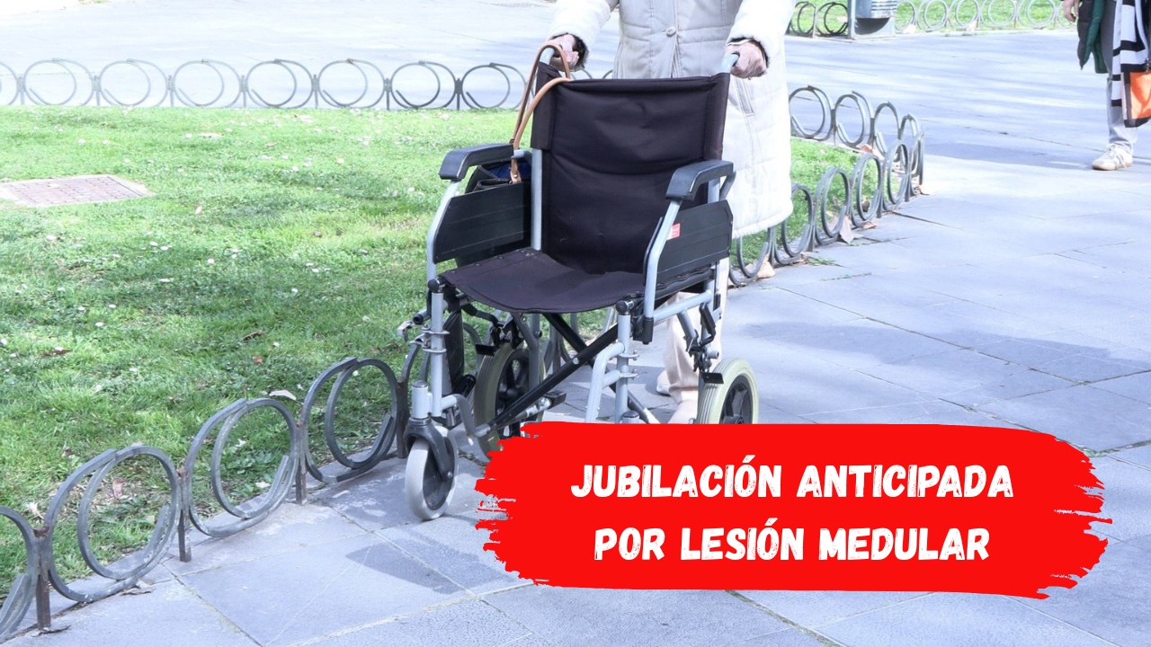 Jubilación anticipada por lesión medular: cómo adelantar el retiro con discapacidad reconocida