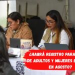 ¿Habrá Registro para Pensión de Adultos y Mujeres Bienestar en Agosto? Consulta tu Módulo