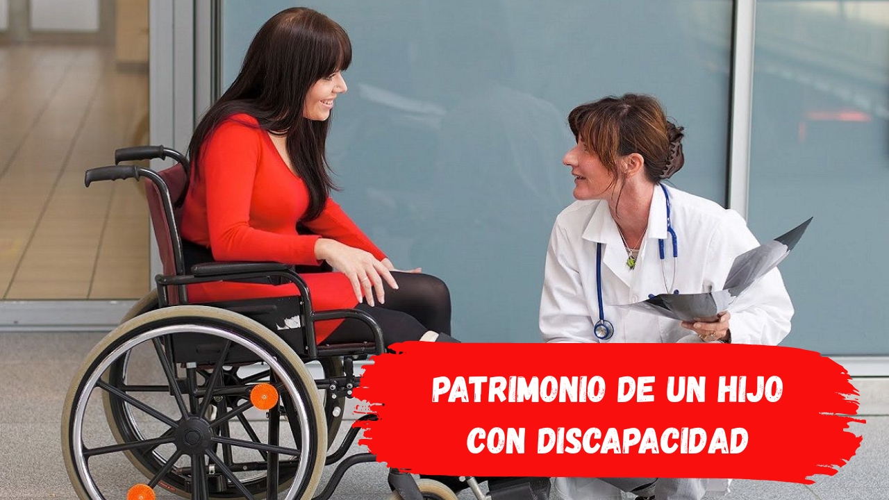 Patrimonio de un Hijo con Discapacidad: Cómo Protegerlo y Reducir Impuestos en España