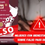 Mujeres con Bienestar alerta sobre falso pago de $2,850 y pide no compartir datos personales