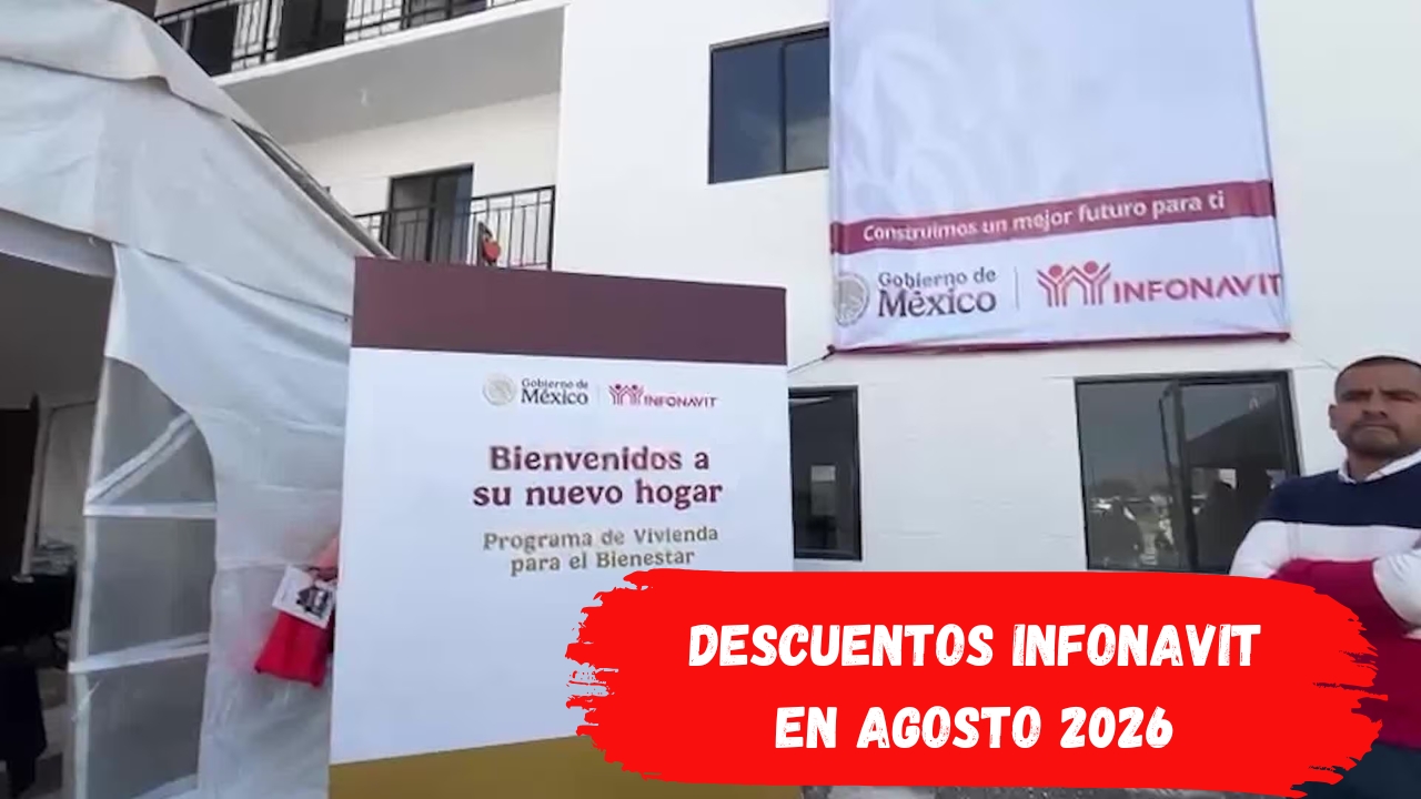 Descuentos Infonavit en agosto 2026: requisitos y quiénes pueden aprovecharlos
