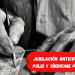 Jubilación anticipada por polio y síndrome postpolio: requisitos y edad de acceso