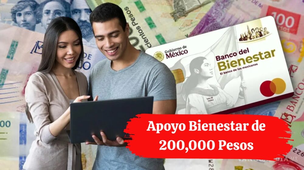 Apoyo Bienestar de 200,000 Pesos: Guía de Registro y Requisitos