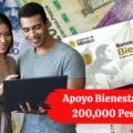 Apoyo Bienestar de 200,000 Pesos: Guía de Registro y Requisitos