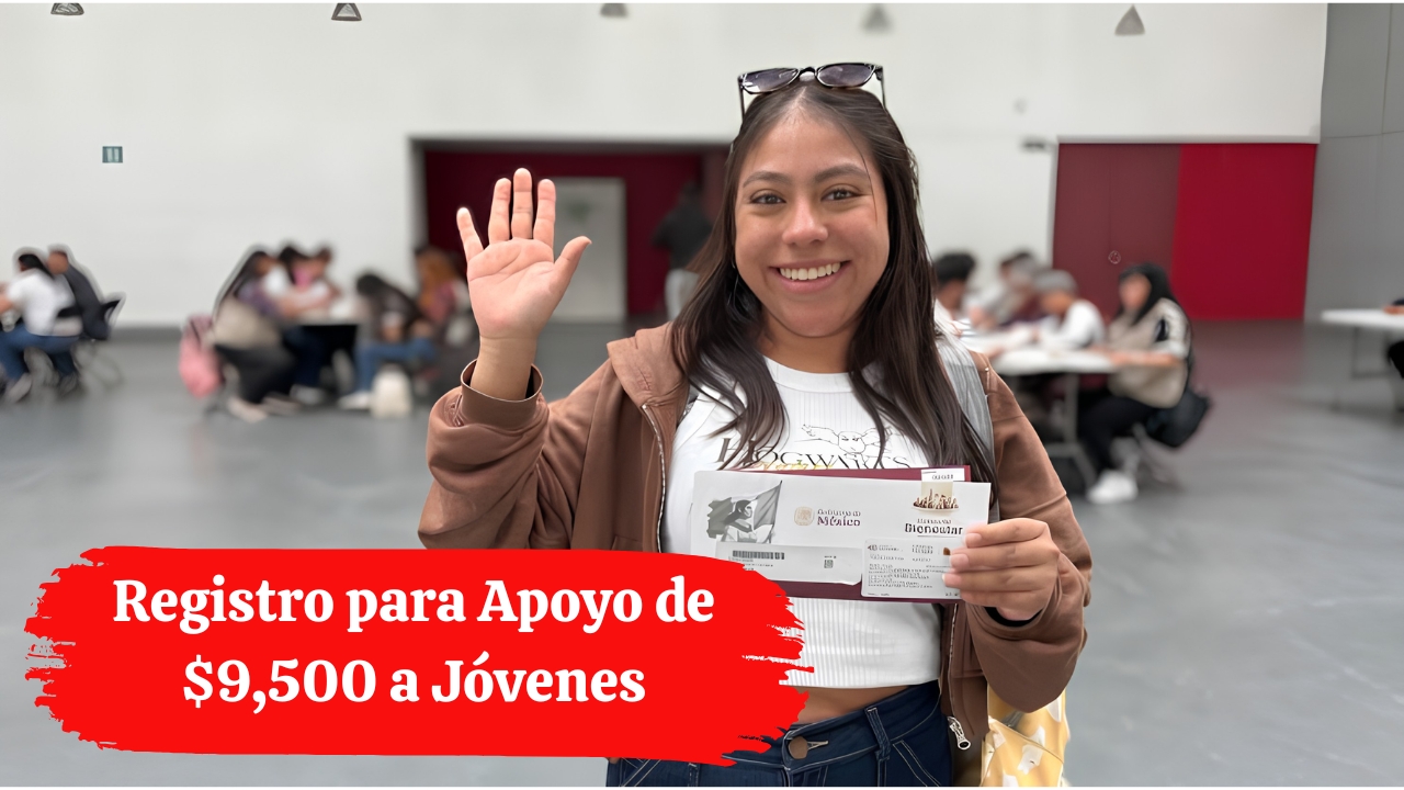 Registro para Apoyo de $9,500 a Jóvenes: Requisitos y Cómo Inscribirse