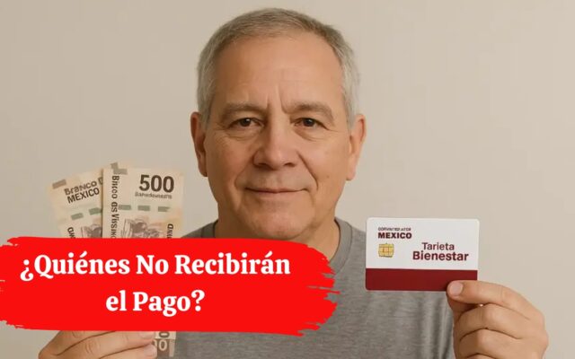 Pensión Bienestar Septiembre 2026: ¿Quiénes No Recibirán el Pago?