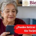 Pensión Bienestar Septiembre 2026: ¿Puedes Retirar el Dinero Sin Tarjeta?