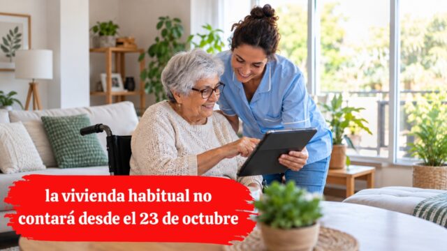 Nuevo cambio en la dependencia: la vivienda habitual no contará desde el 23 de octubre