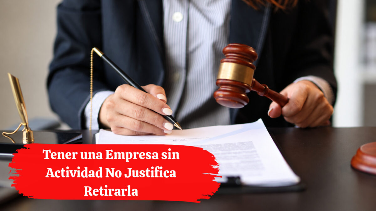 El Tribunal Protege su Pensión: Tener una Empresa sin Actividad No Justifica Retirarla